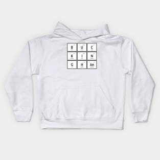 Buckingham | Periodic Table of Elements Kids Hoodie